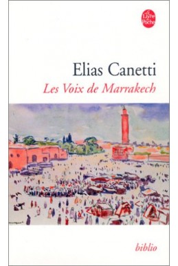 Les voix de Marrakech : Journal d'un voyage